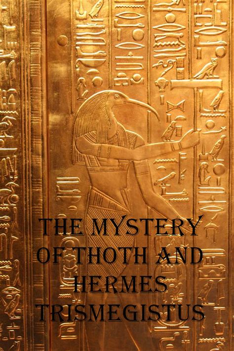 The Legacy of Thoth and Hermes Trismegistus 